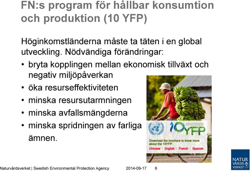 Nödvändiga förändringar: bryta kopplingen mellan ekonomisk tillväxt och negativ miljöpåverkan öka