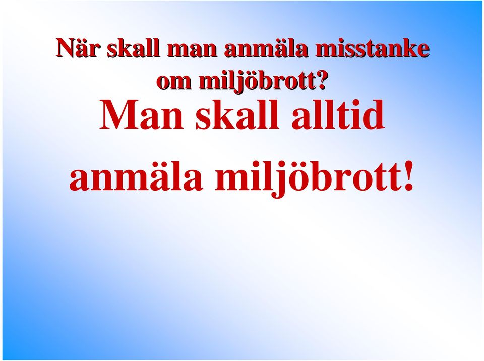 miljöbrott?