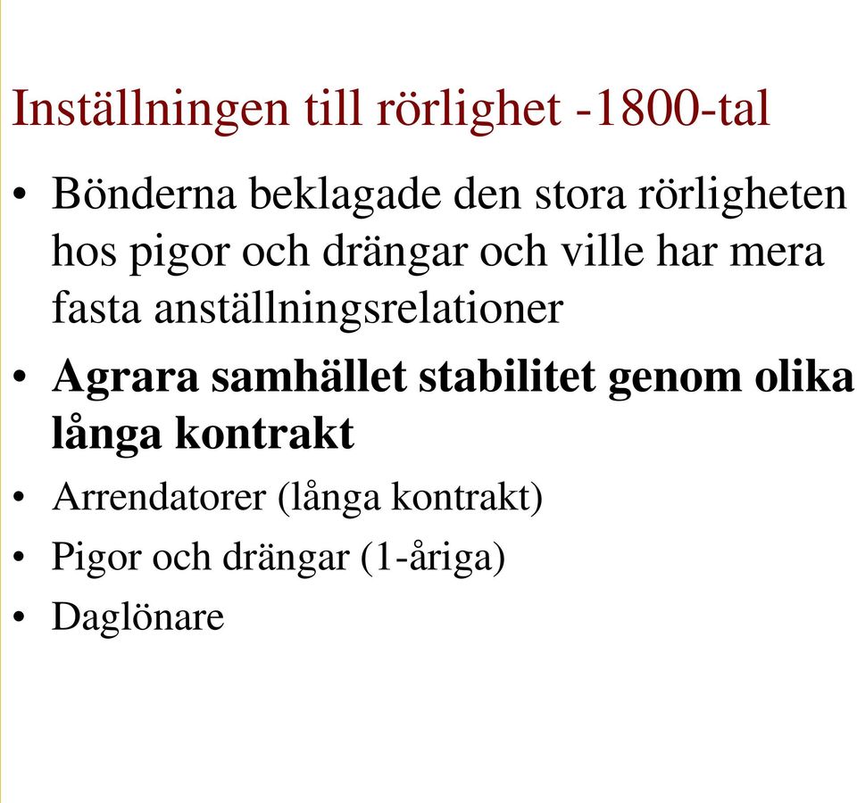 anställningsrelationer Agrara samhället stabilitet genom olika