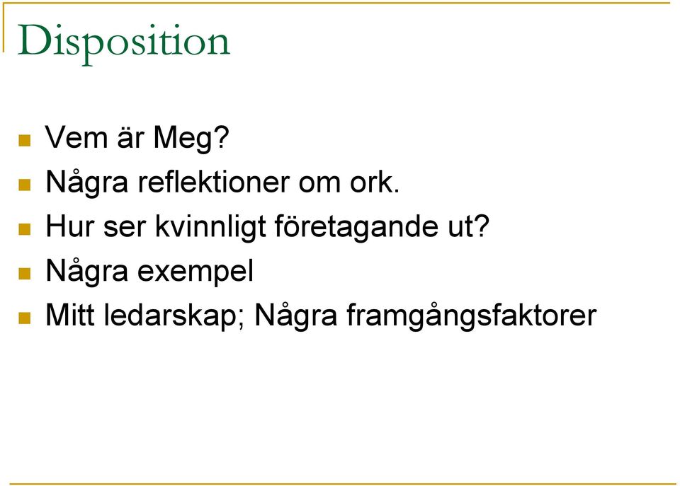 Hur ser kvinnligt företagande ut?