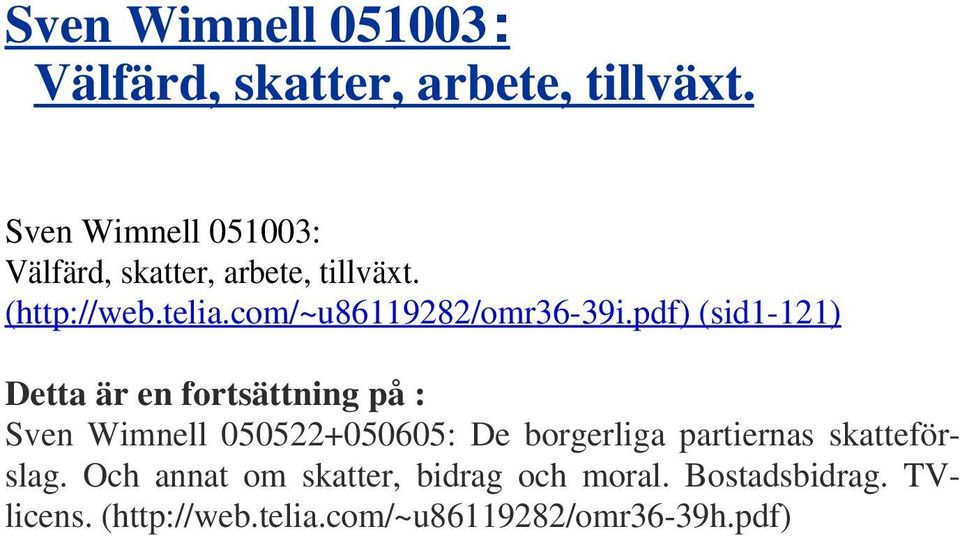 pdf) (sid1-121) Detta är en fortsättning på : Sven Wimnell 050522+050605: De borgerliga