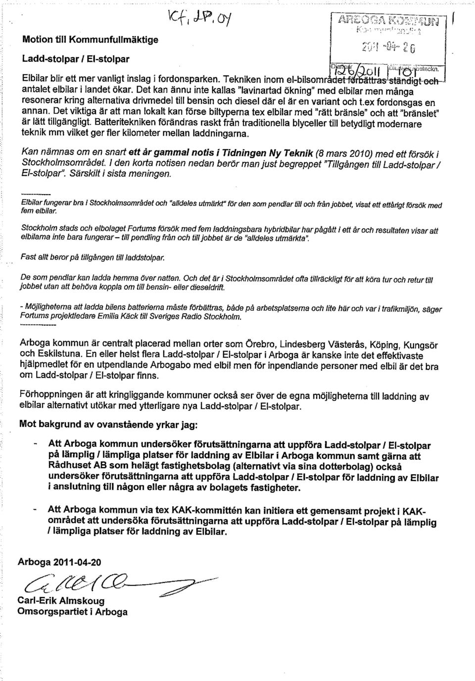 Det kan ännu inte kallas "lavinartad ökning" med elbilar men många resonerar kring alternativa drivmedel till bensin och diesel där el är en variant och t.ex fordonsgas en annan.