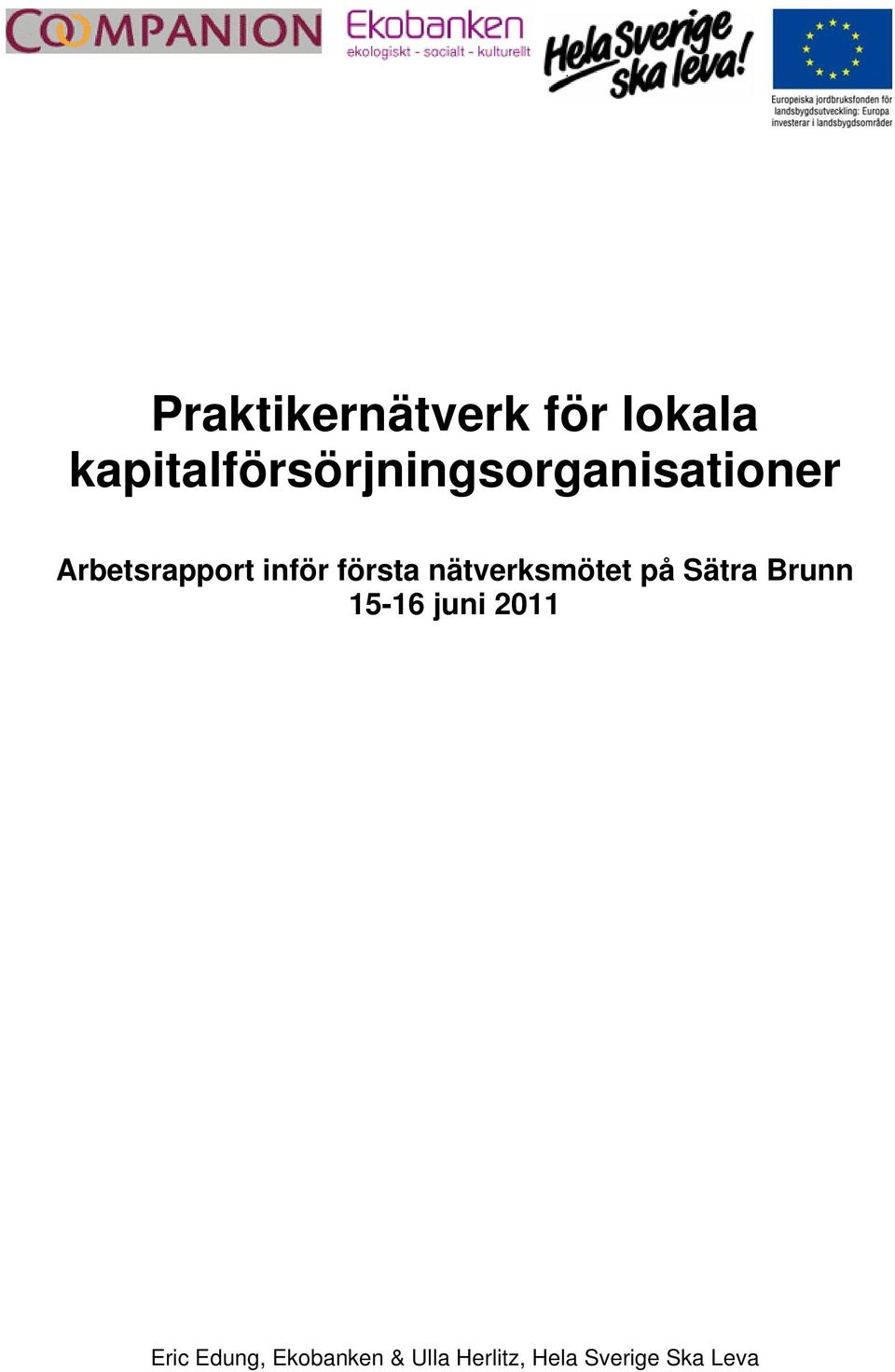 inför första nätverksmötet på Sätra Brunn 15-16