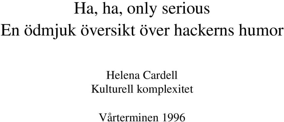 hackerns humor Helena