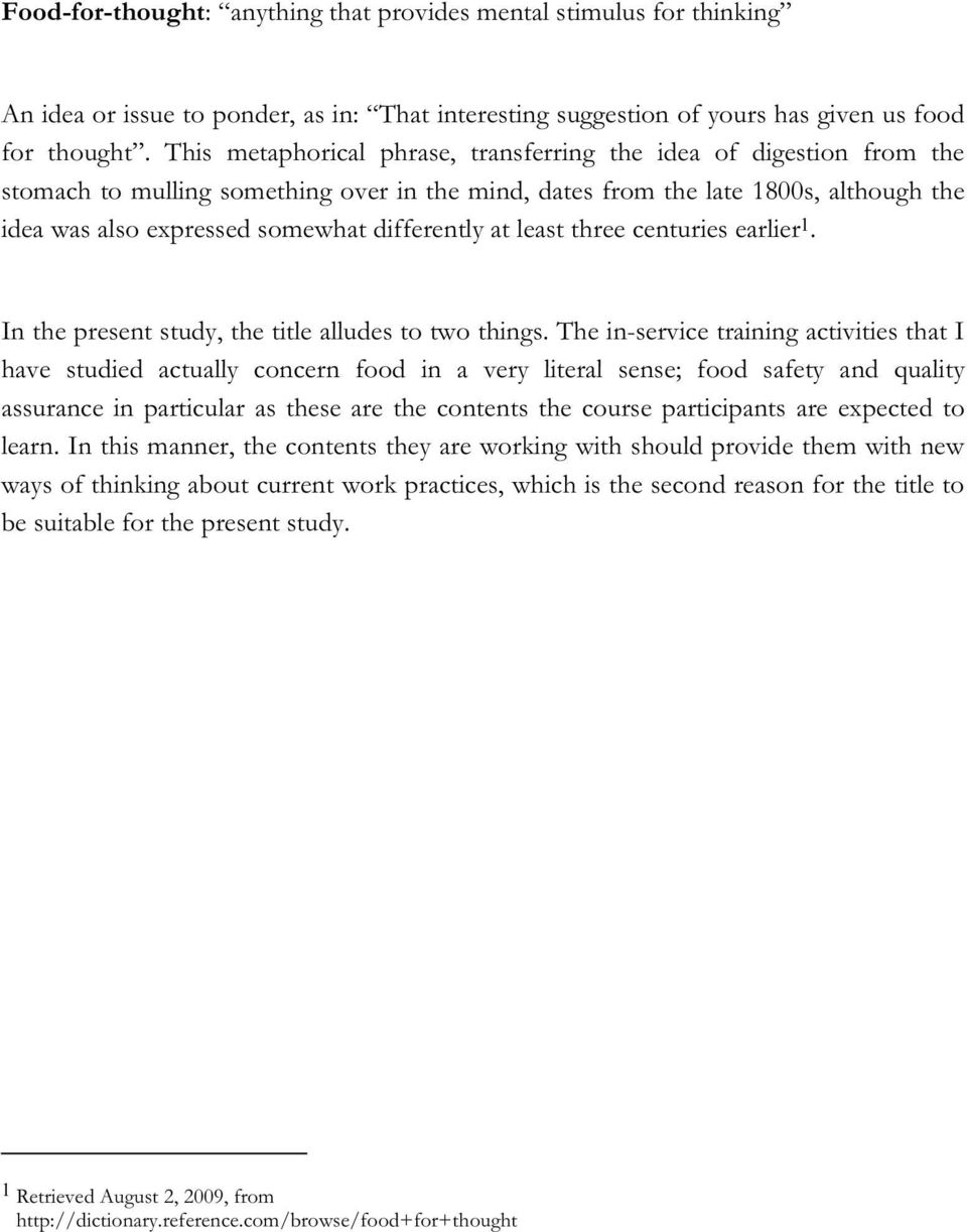 differently at least three centuries earlier 1. In the present study, the title alludes to two things.