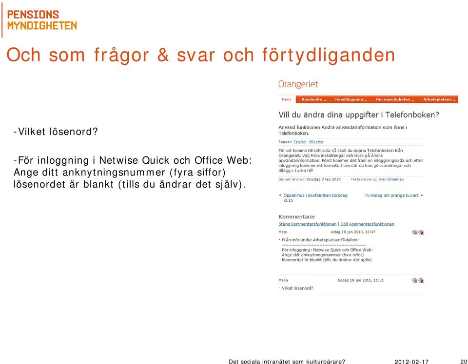 -För inloggning i Netwise Quick och Office Web: