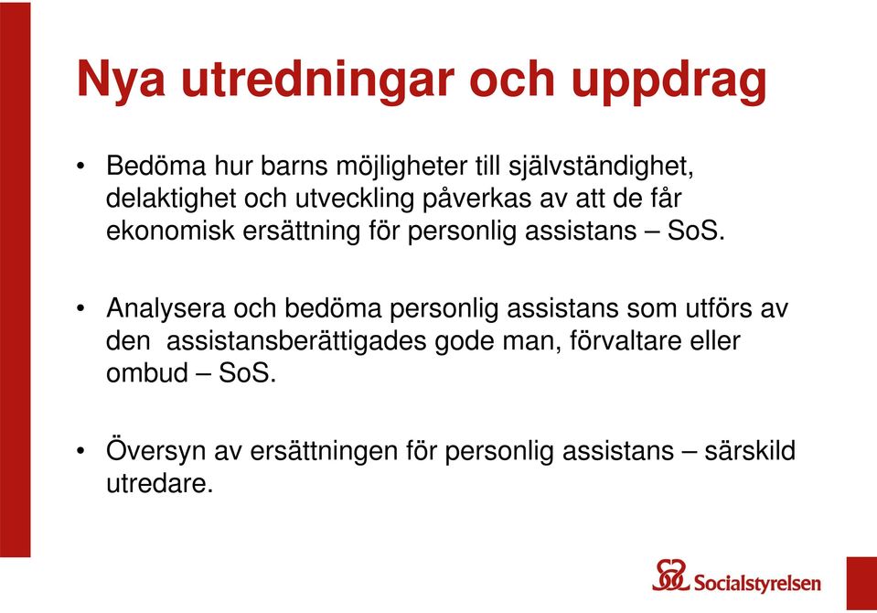 Analysera och bedöma personlig assistans som utförs av den assistansberättigades gode man,