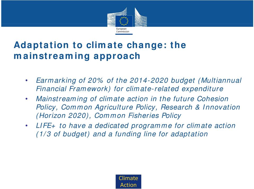 future Cohesion Policy, Common Agriculture Policy, Research & Innovation (Horizon o 2020), 0), Common o