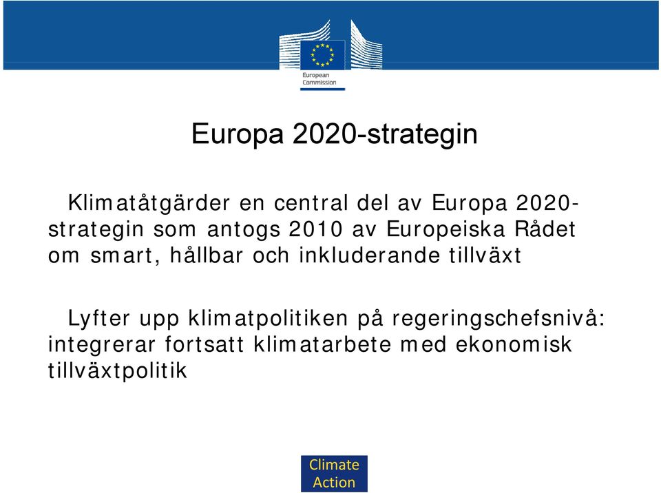 hållbar och inkluderande d tillväxt Lyfter upp klimatpolitiken på