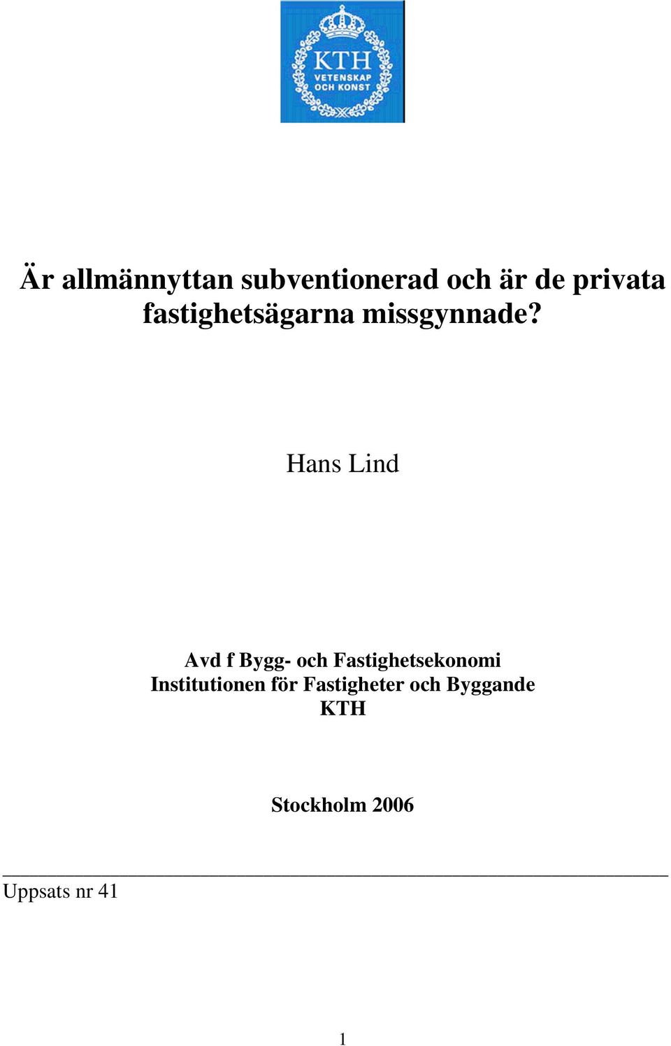 Hans Lind Avd f Bygg- och Fastighetsekonomi