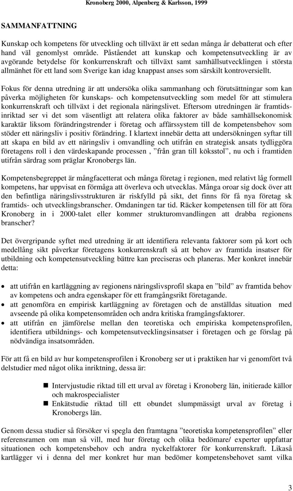 anses som särskilt kontroversiellt.