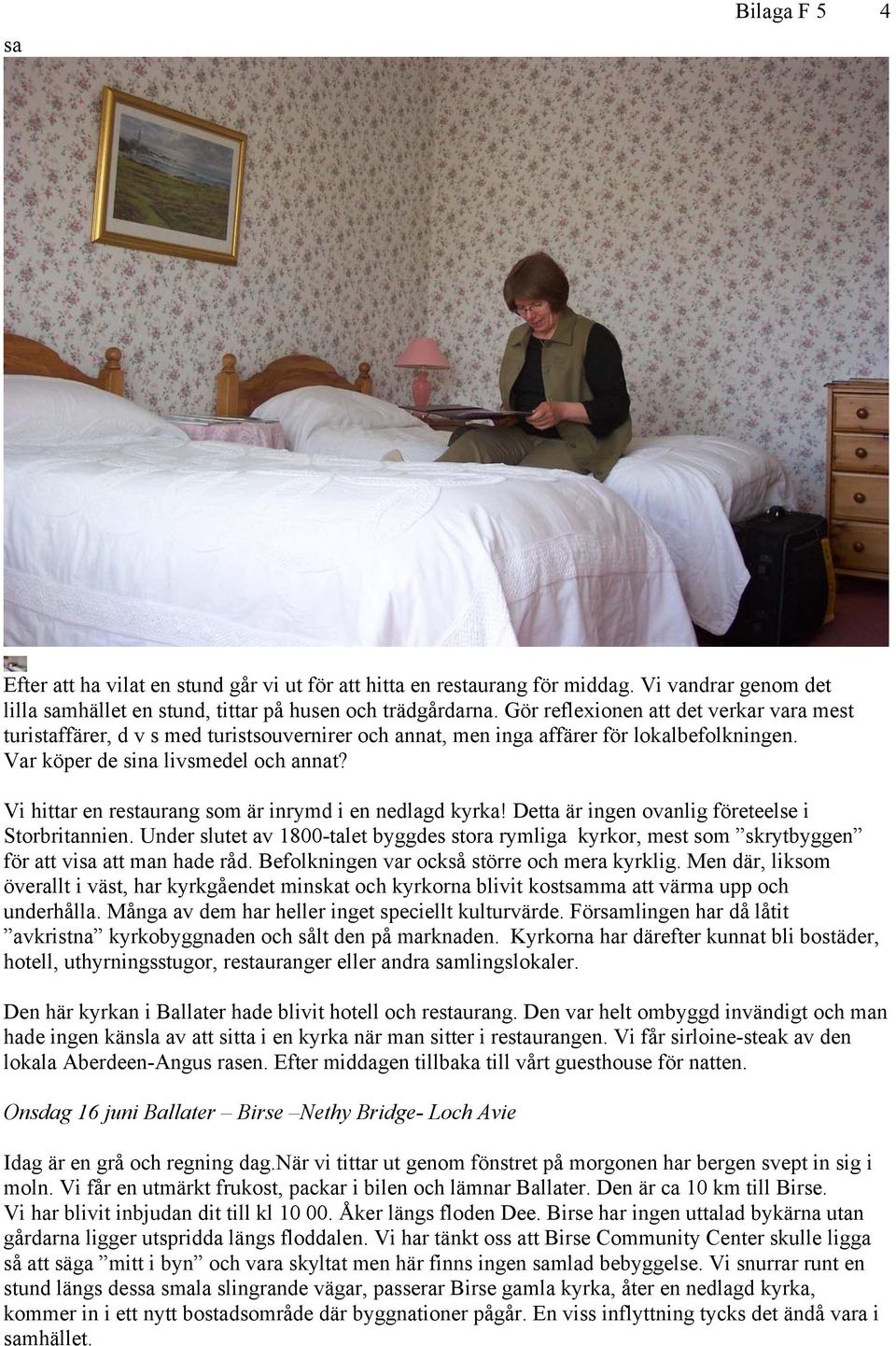 Vi hittar en restaurang som är inrymd i en nedlagd kyrka! Detta är ingen ovanlig företeelse i Storbritannien.