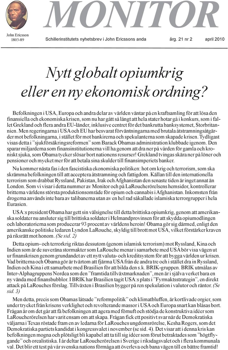 fallet Grekland och flera andra EU-länder, inklusive centret för det bankrutta banksystemet, Storbritannien.