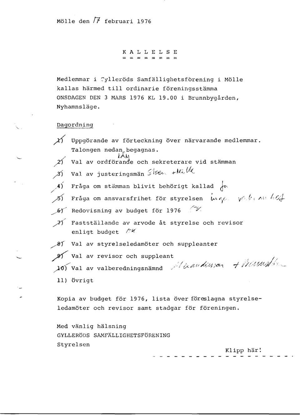 At\ Val av ordforande och sekreterare vid stlimman Val av justeringsman j ita" ' +'ll;'v'<.: I Fr&ga om stdmman blj-vit behorigt kallad tu', Fr&ga om ansvarsfrihet fbr styrelsen t.