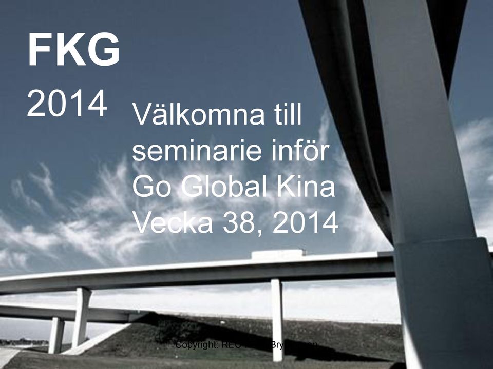 Global Kina Vecka 38,