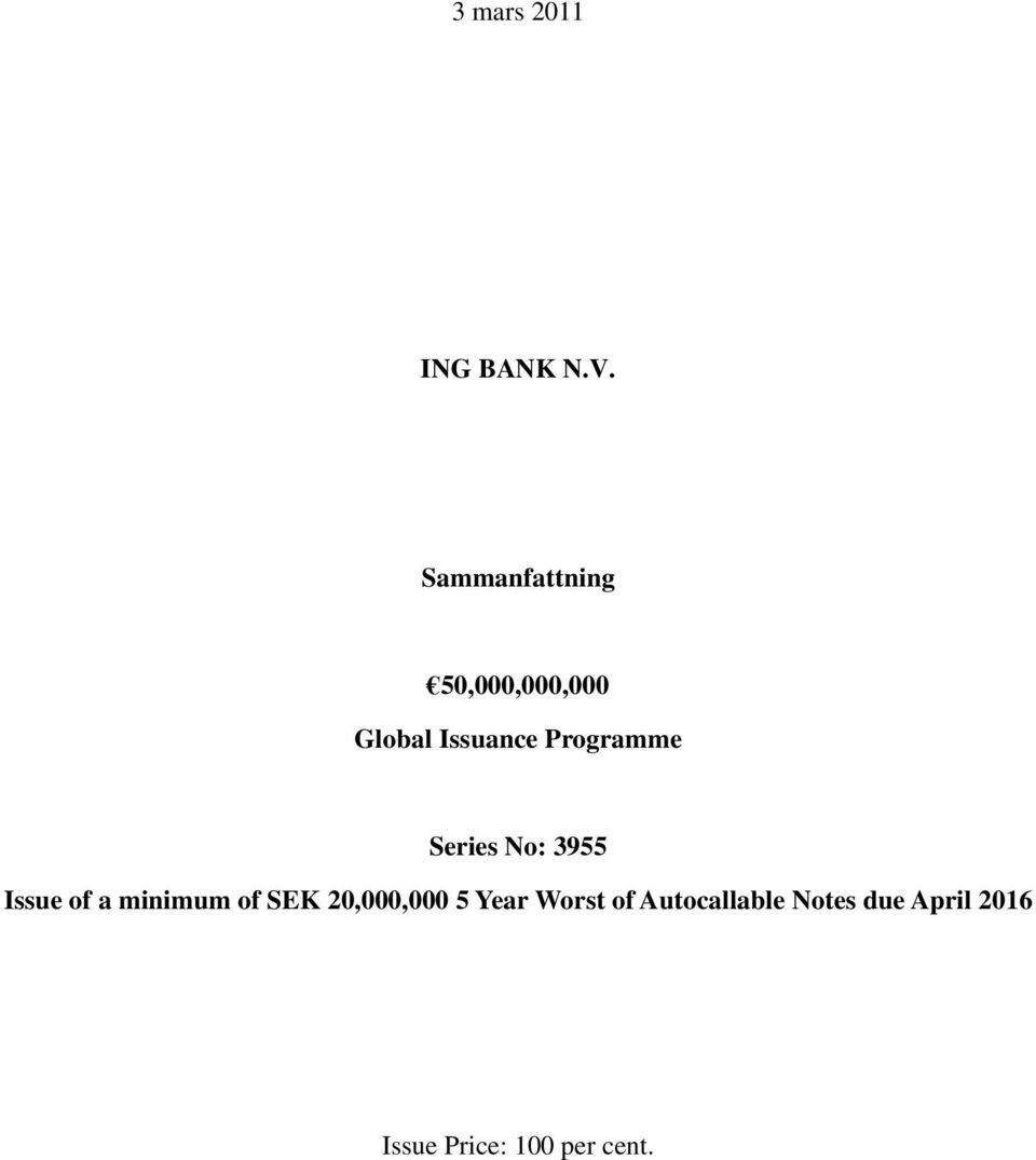 Programme Series No: 3955 Issue of a minimum of SEK