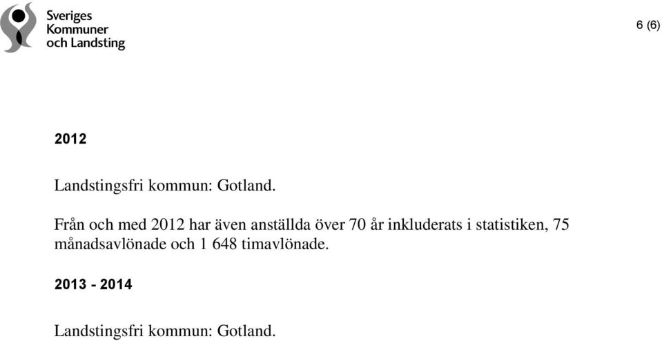 inkluderats i statistiken, 75