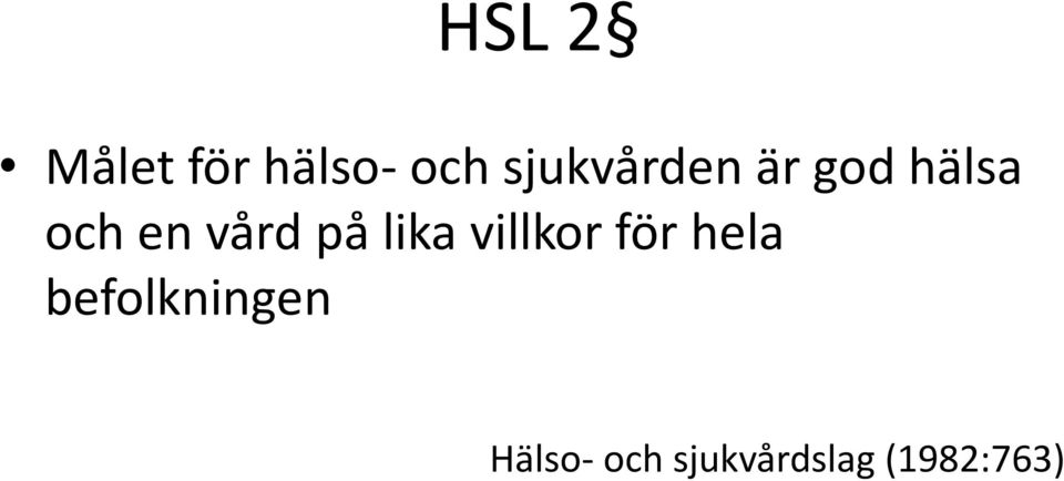 vård på lika villkor för hela