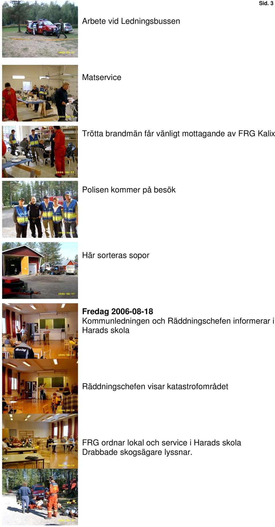 Kommunledningen och Räddningschefen informerar i Harads skola Räddningschefen