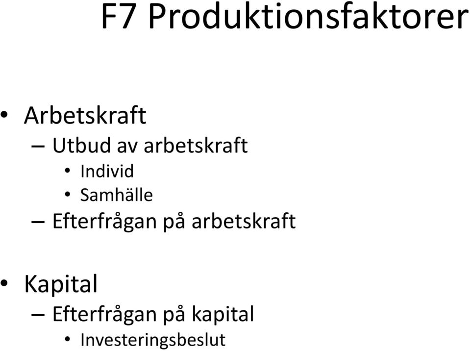 Efterfrågan på arbetskraft Kapital