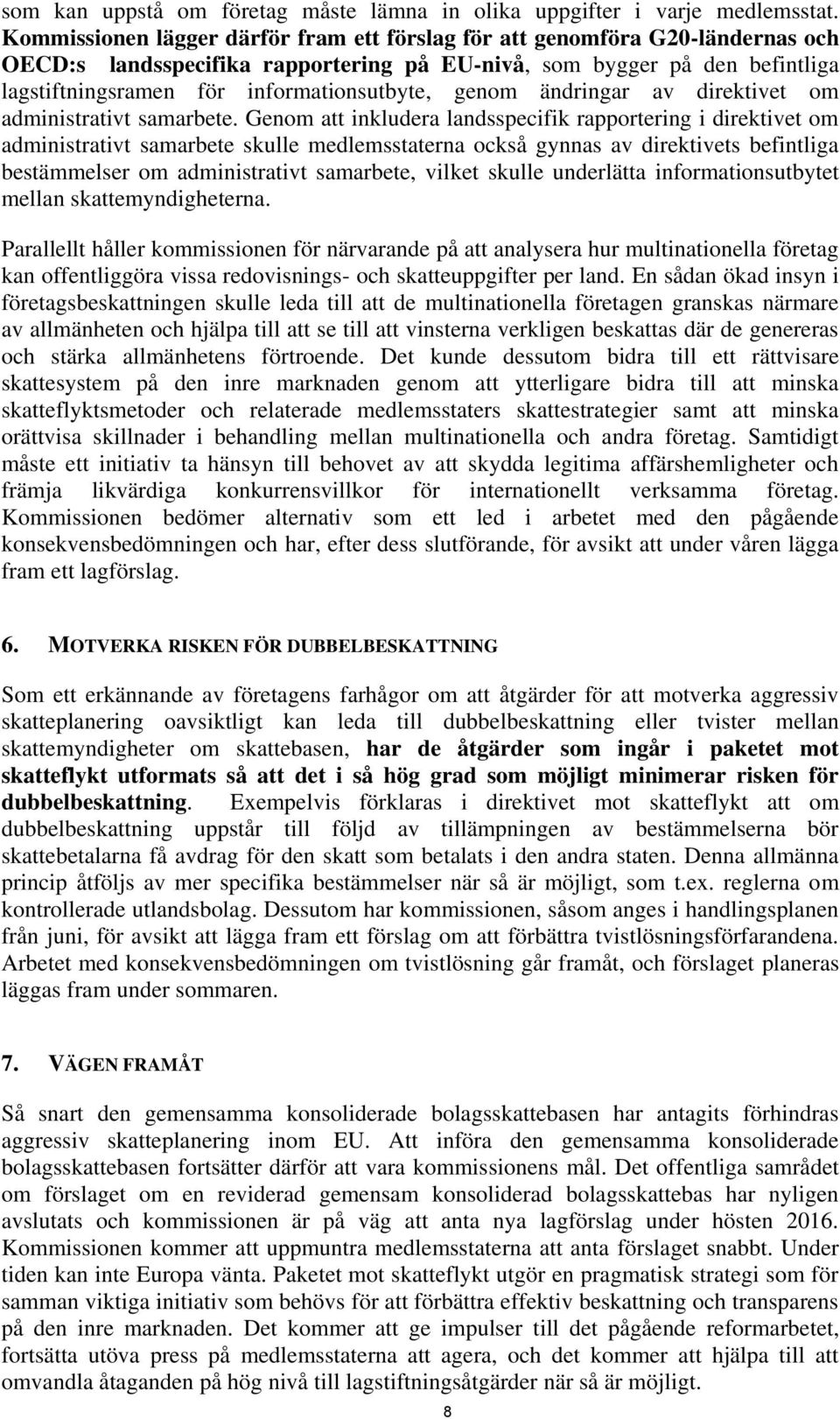 genom ändringar av direktivet om administrativt samarbete.