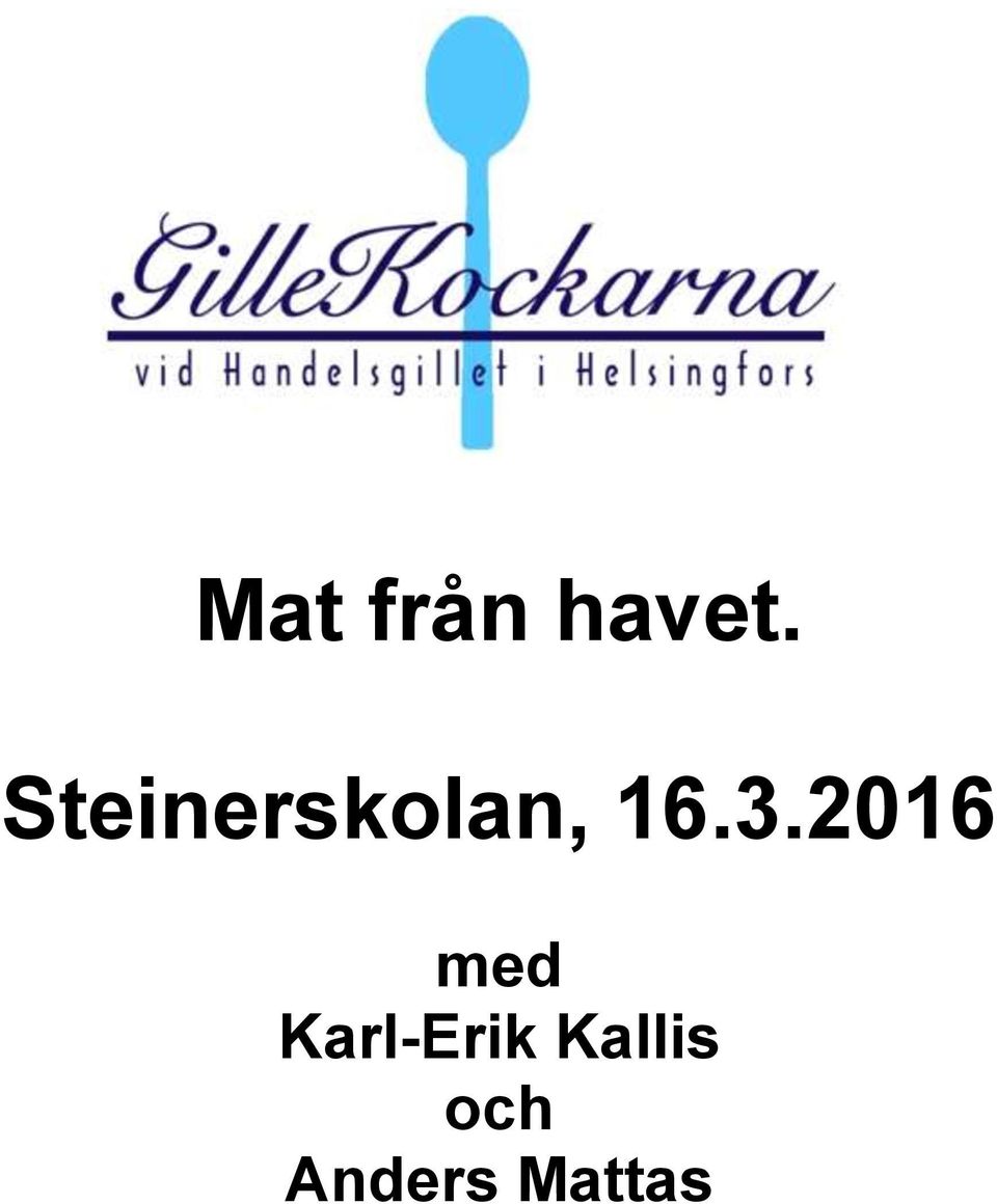 2016 med Karl-Erik