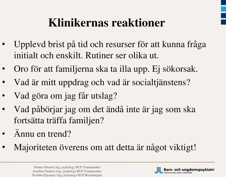 Vad är mitt uppdrag och vad är socialtjänstens? Vad göra om jag får utslag?