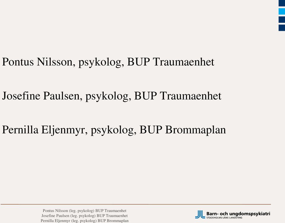 psykolog, BUP Traumaenhet