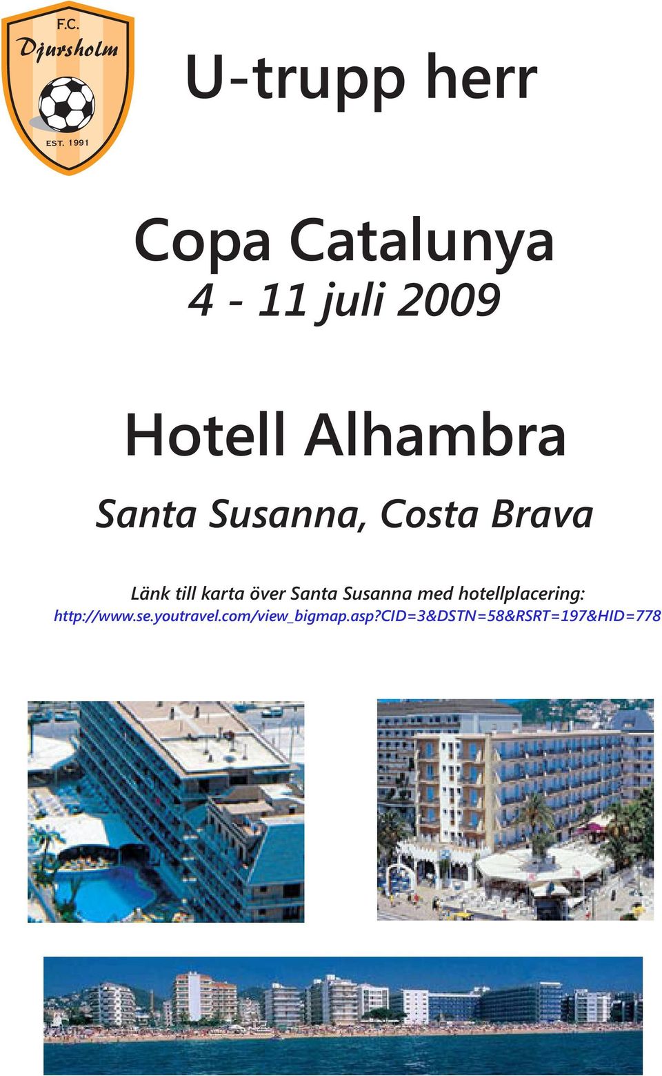 Susanna, Costa Brava Länk till karta över Santa Susanna