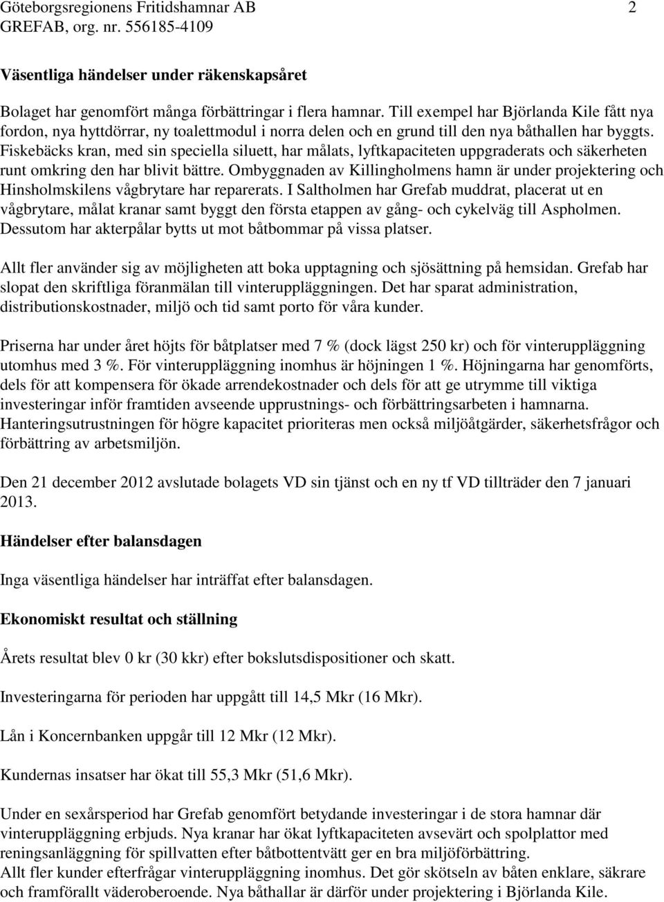 Fiskebäcks kran, med sin speciella siluett, har målats, lyftkapaciteten uppgraderats och säkerheten runt omkring den har blivit bättre.