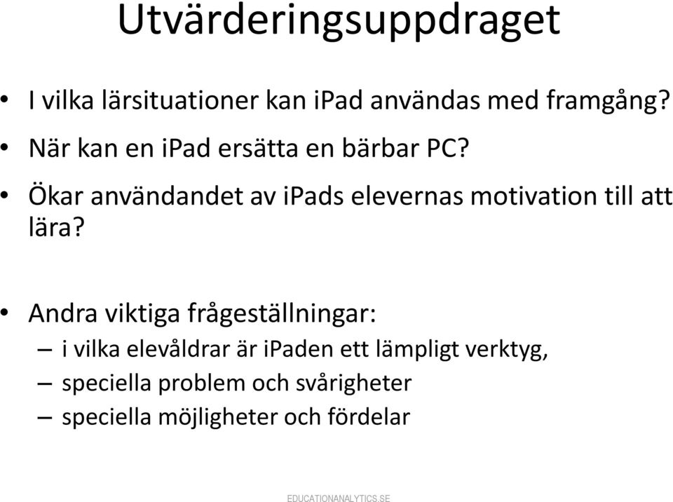 Ökar användandet av ipads elevernas motivation till att lära?