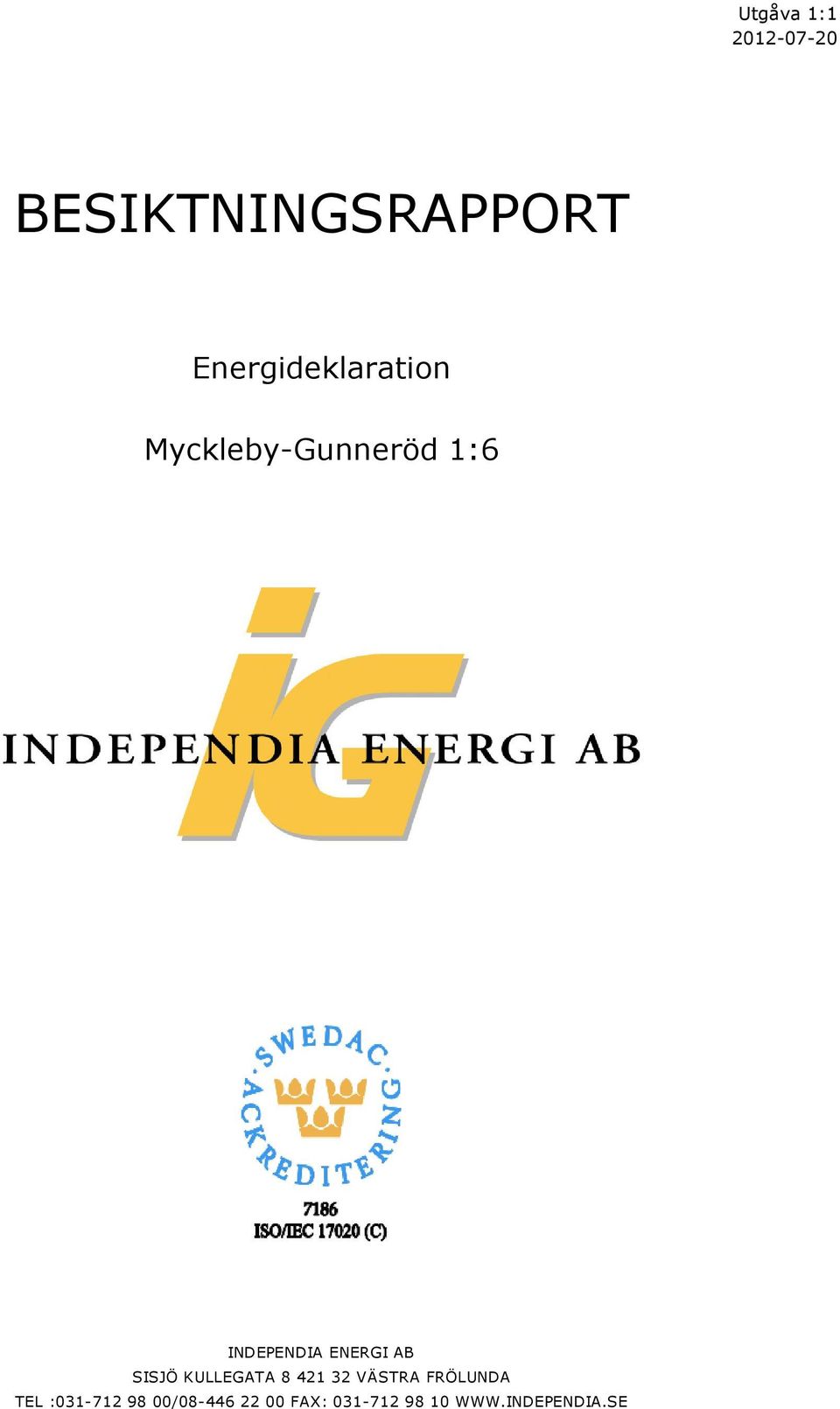 ENERGI AB SISJÖ KULLEGATA 8 421 32 VÄSTRA FRÖLUNDA