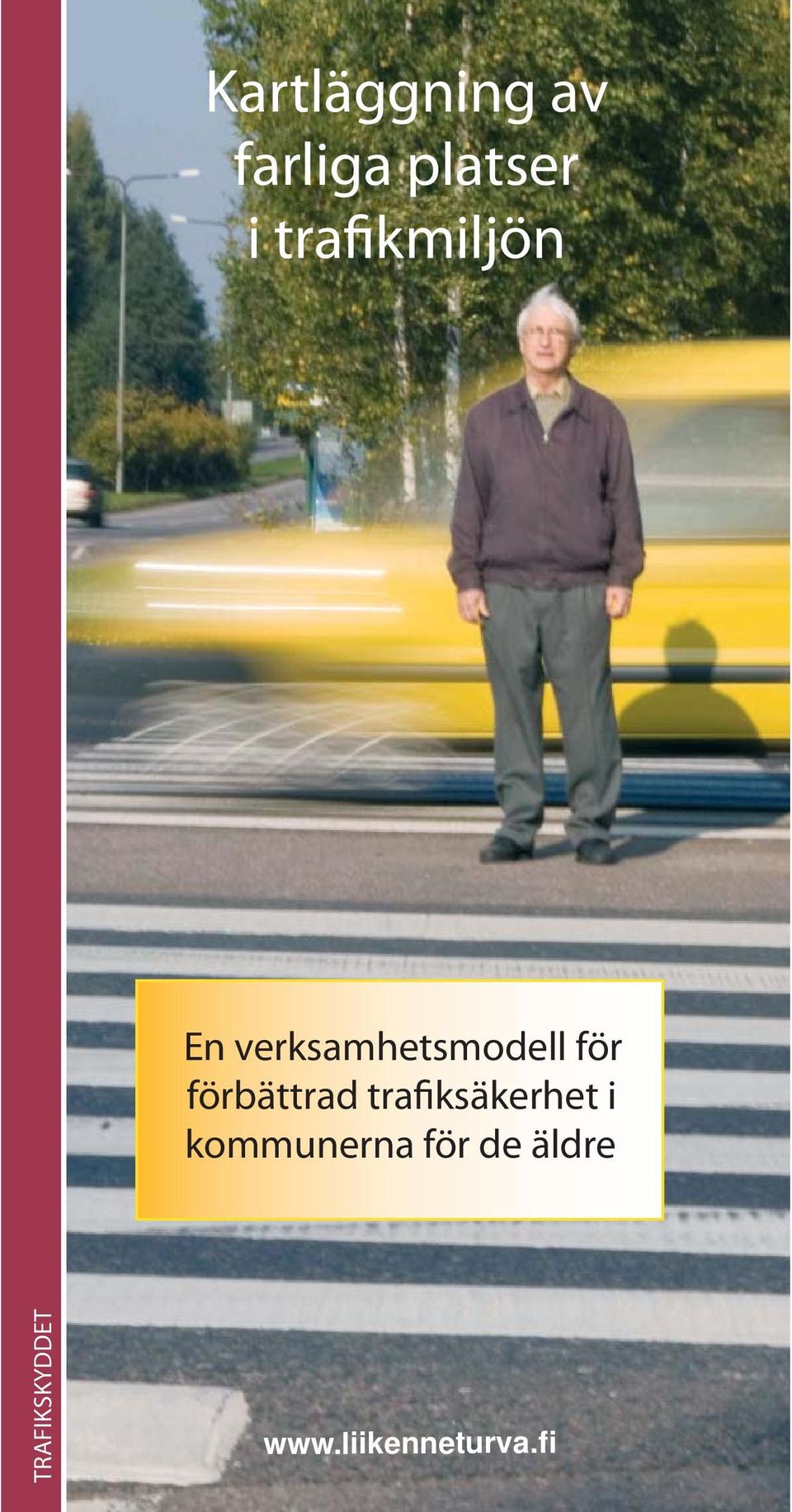 för förbättrad trafiksäkerhet i