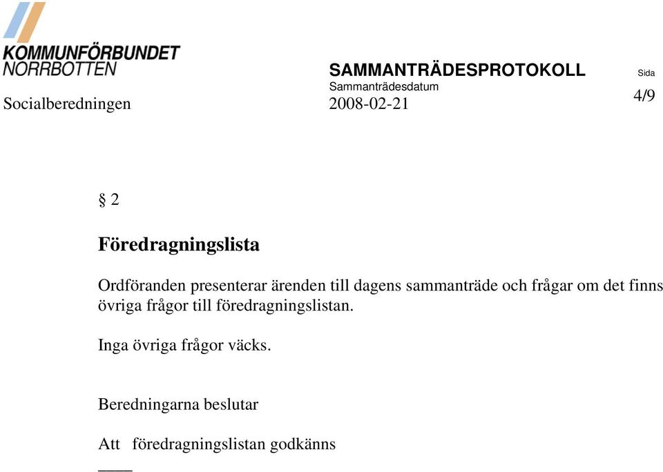 frågor till föredragningslistan.