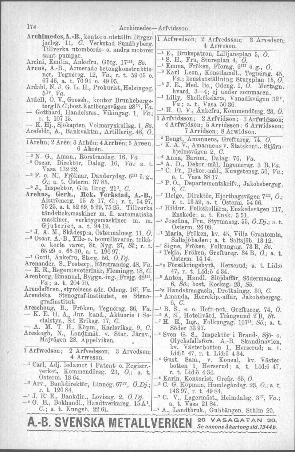 ~., Armerade betongkonstruktio. _2 Karl Leon., Konsthandl., 'I'egnersg, 45 ner, 'I'ognersg. 12, Va.; r. t. 59011 o. Va. konstutställni g Stureplan 15 O' 6746, a. t. 7091 o. 4905. 8 J' E" d' n O,.