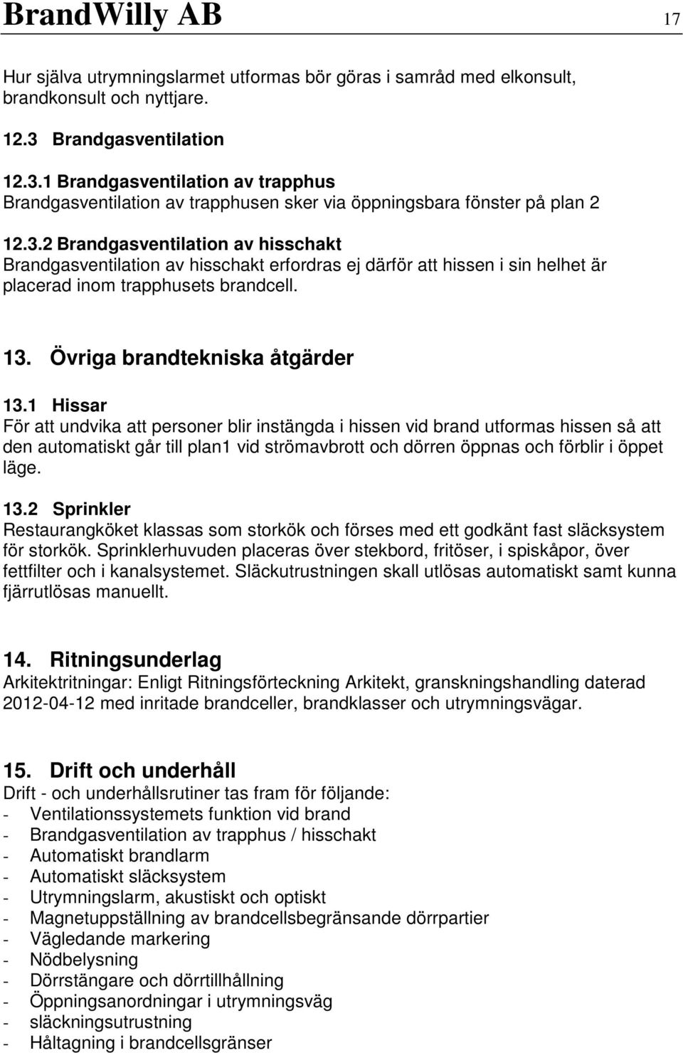 13. Övriga brandtekniska åtgärder 13.