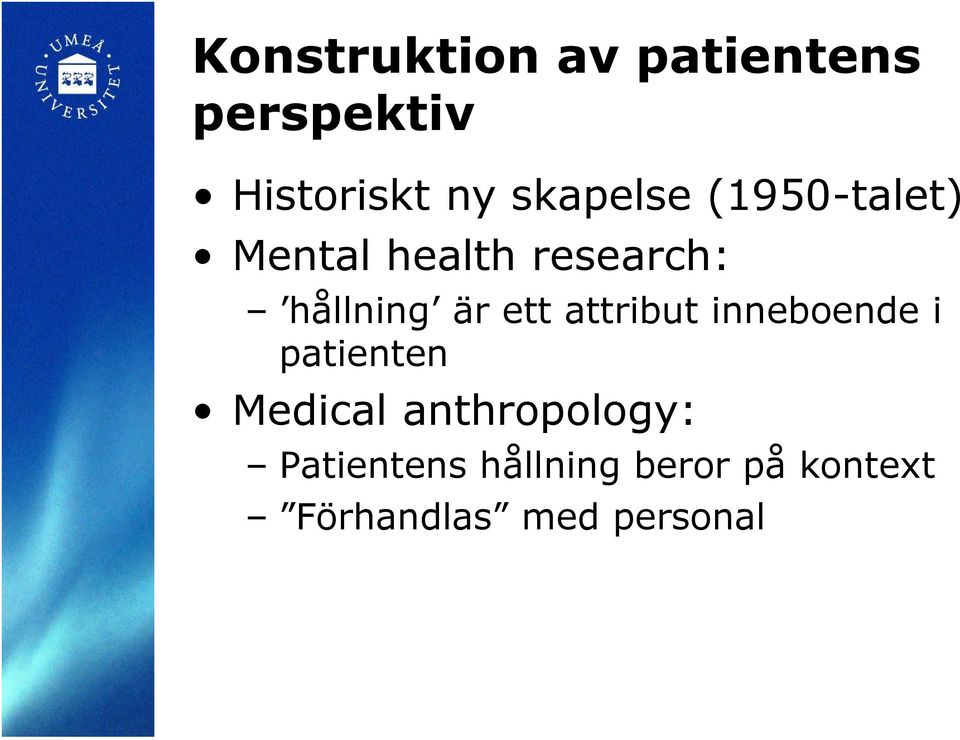 är ett attribut inneboende i patienten Medical