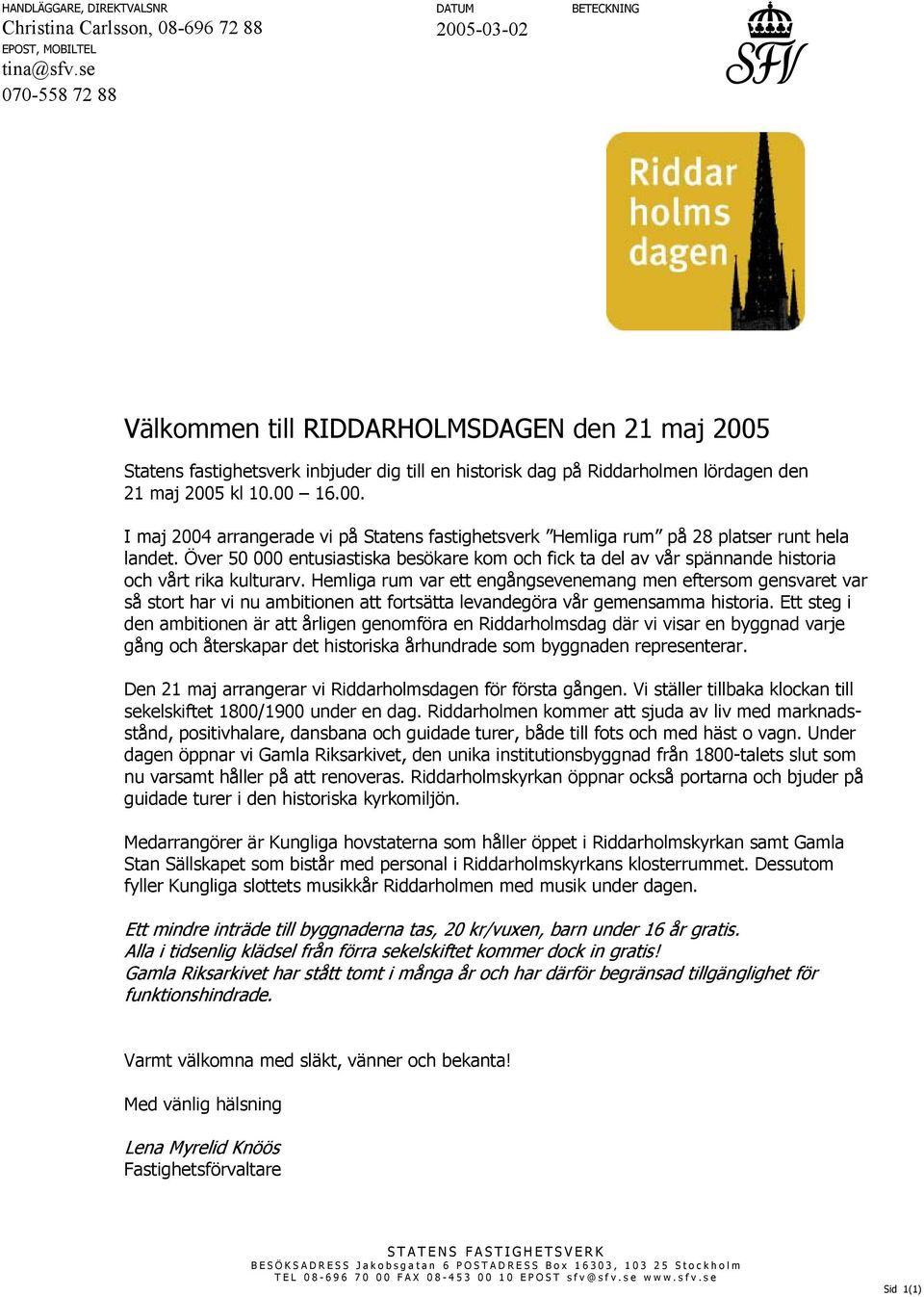 Över 50 000 entusiastiska besökare kom och fick ta del av vår spännande historia och vårt rika kulturarv.