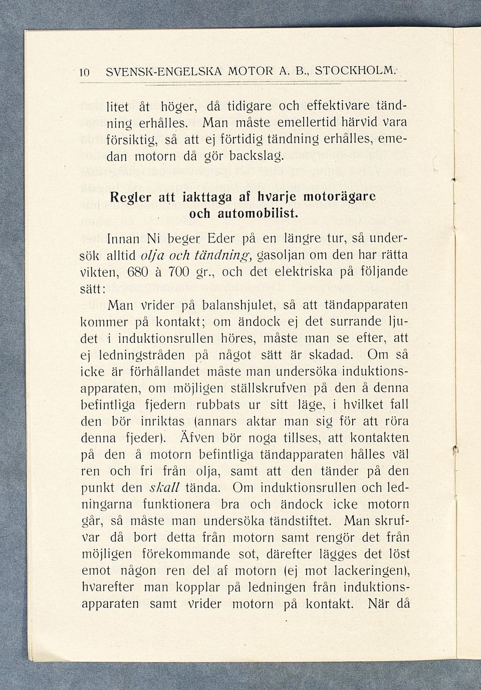 R e g l e r att iakttaga af hvarje m o t o r ä g a r e och automobilist.