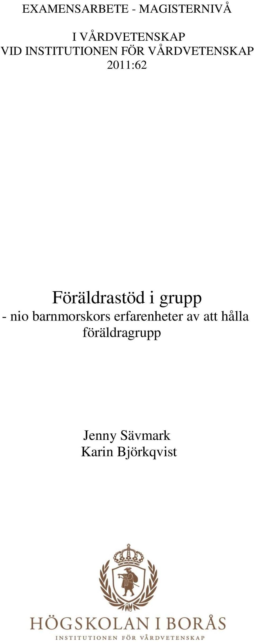 Föräldrastöd i grupp - nio barnmorskors