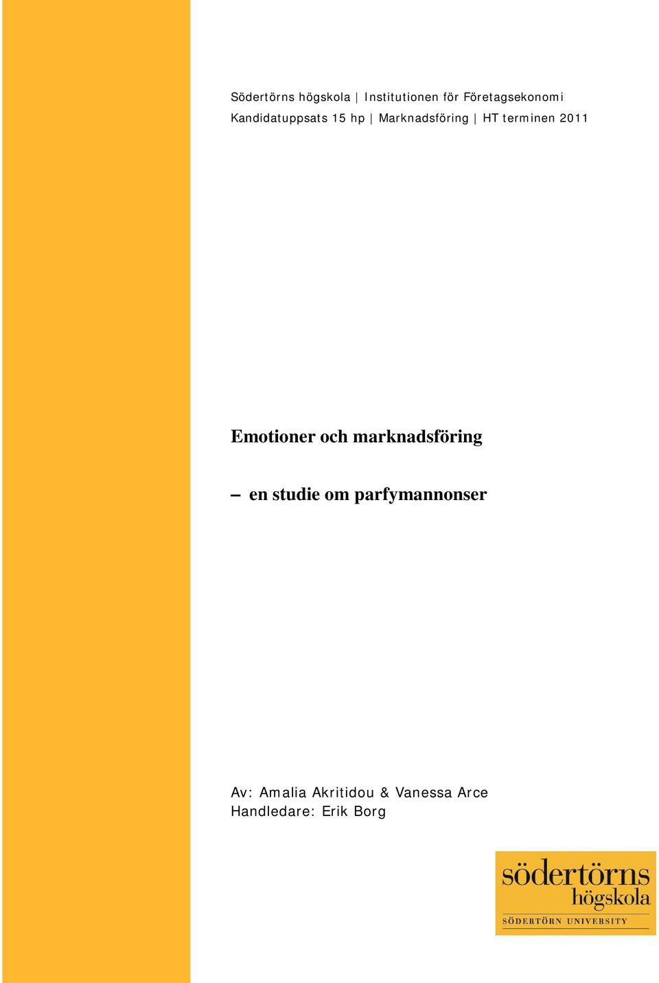 HT terminen 2011 Emotioner och marknadsföring en