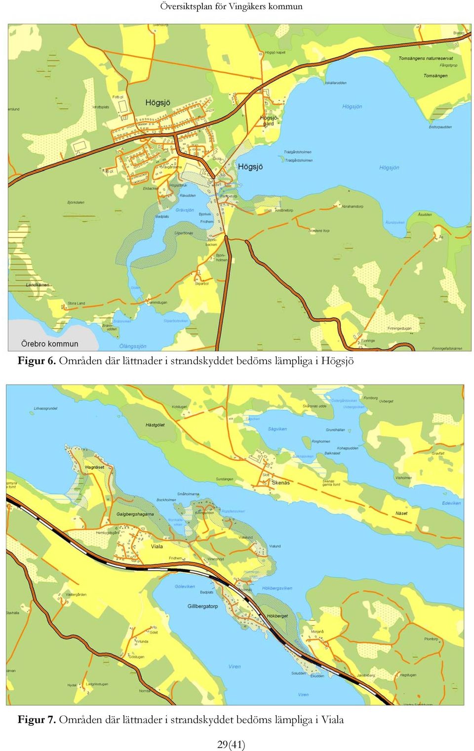 bedöms lämpliga i Högsjö Figur 7.