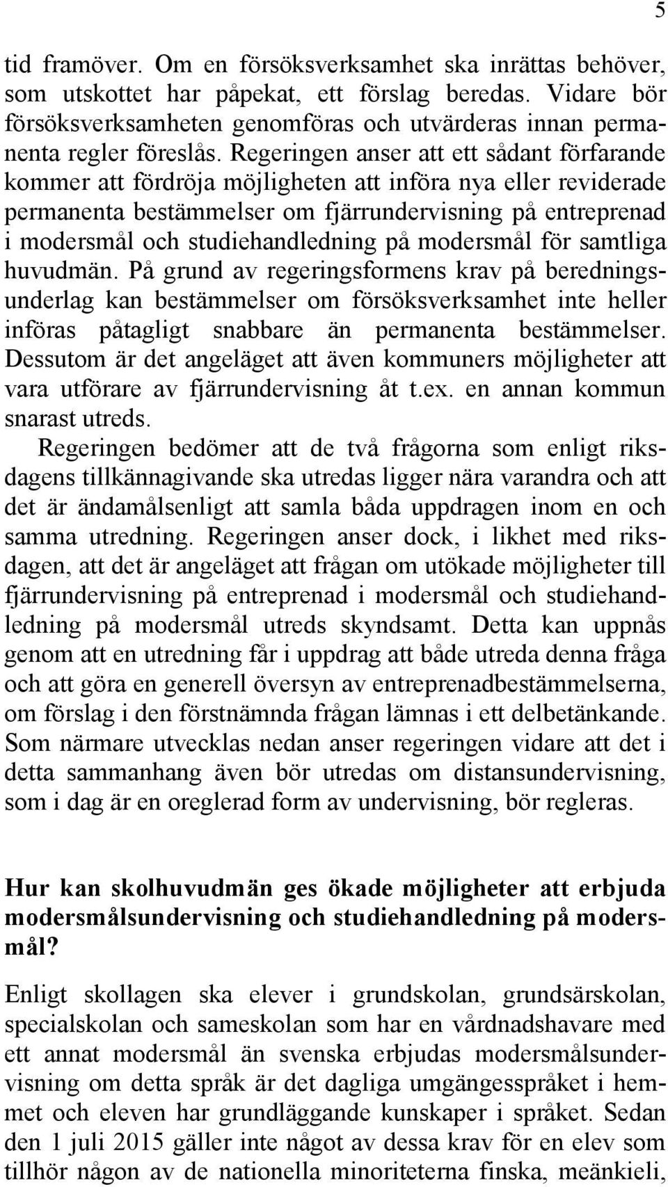 studiehandledning på modersmål för samtliga huvudmän.