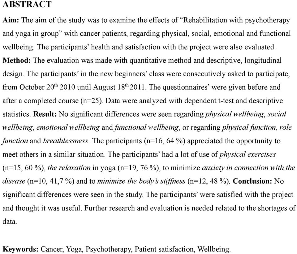 The participants in the new beginners class were consecutively asked to participate, from October 20th 2010 until August 18th 2011.