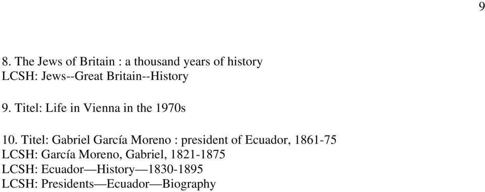 Titel: Gabriel García Moreno : president of Ecuador, 1861-75 LCSH: García