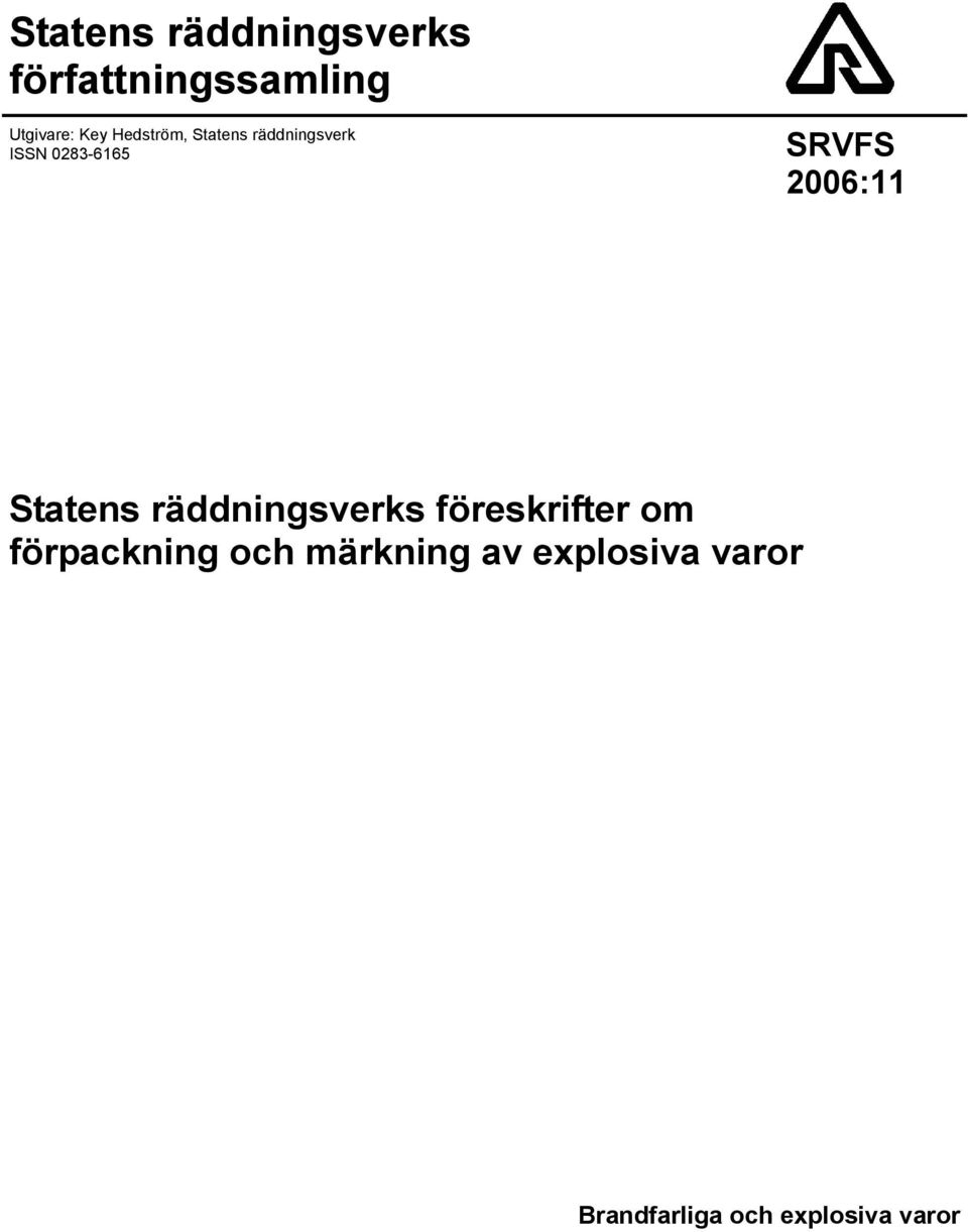 Statens räddningsverks föreskrifter om förpackning och