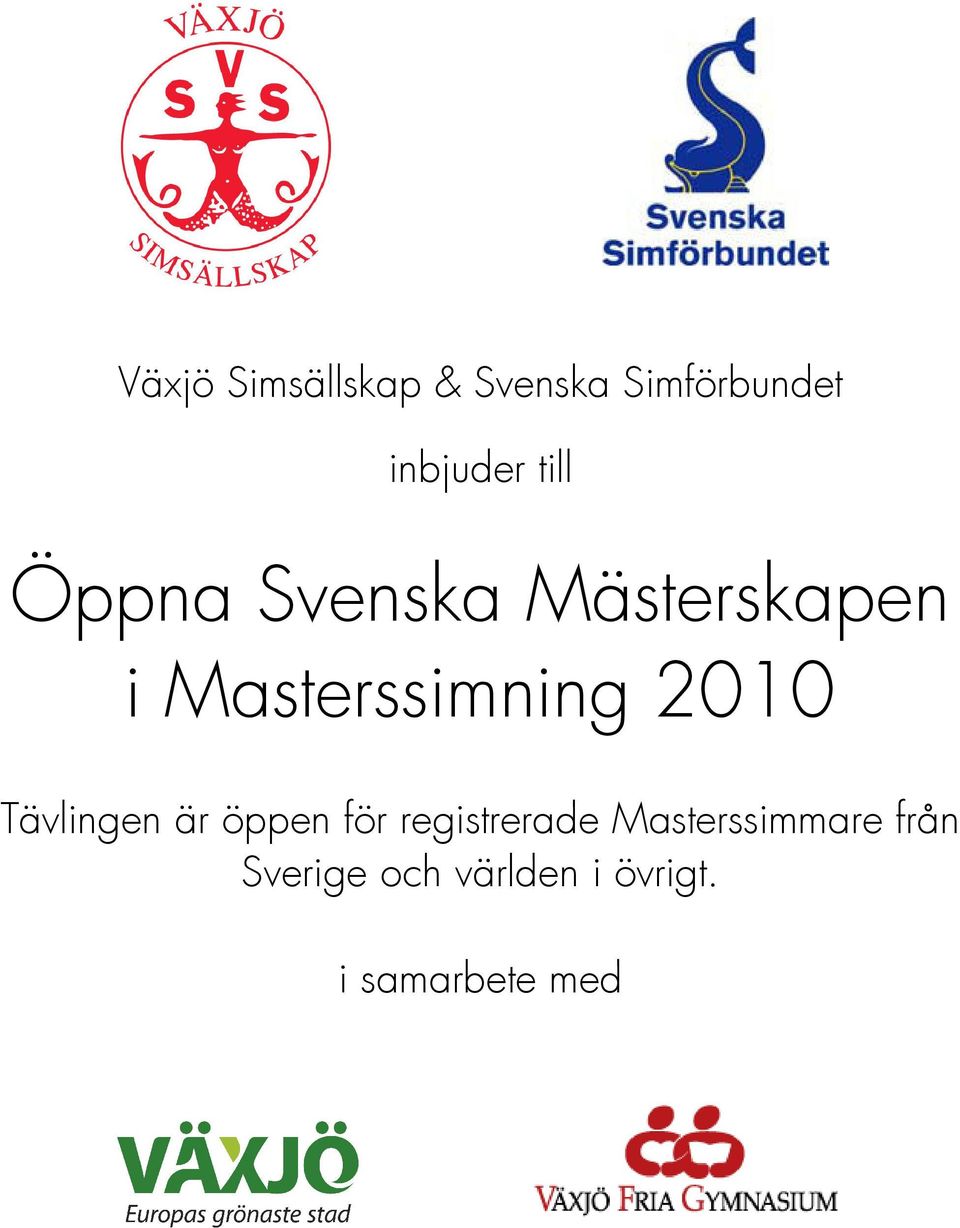2010 Tävlingen är öppen för registrerade