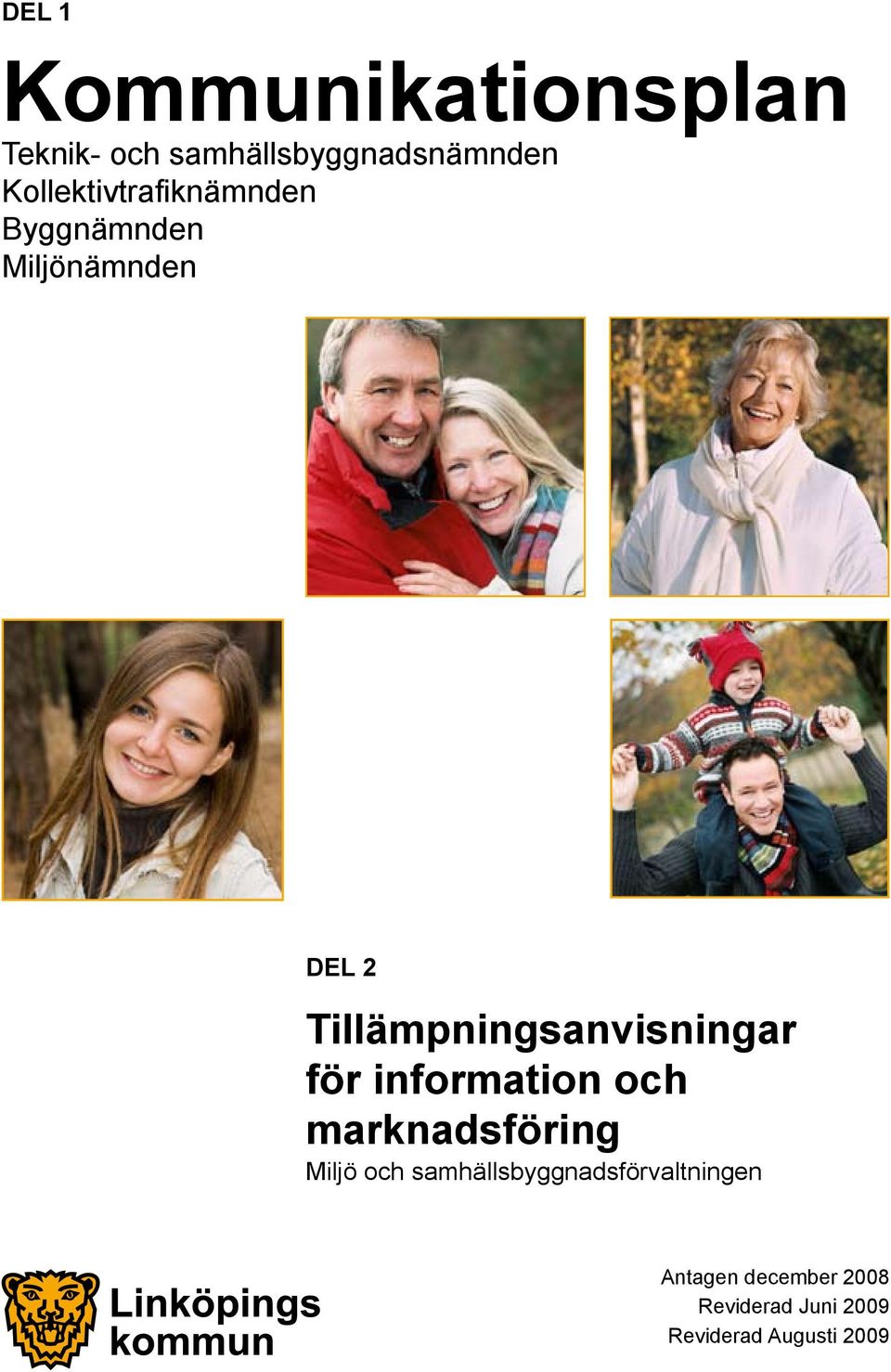 Tillämpningsanvisningar för information och marknadsföring Miljö och