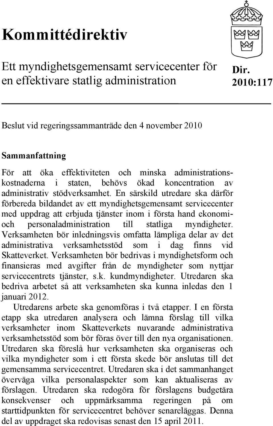 stödverksamhet.