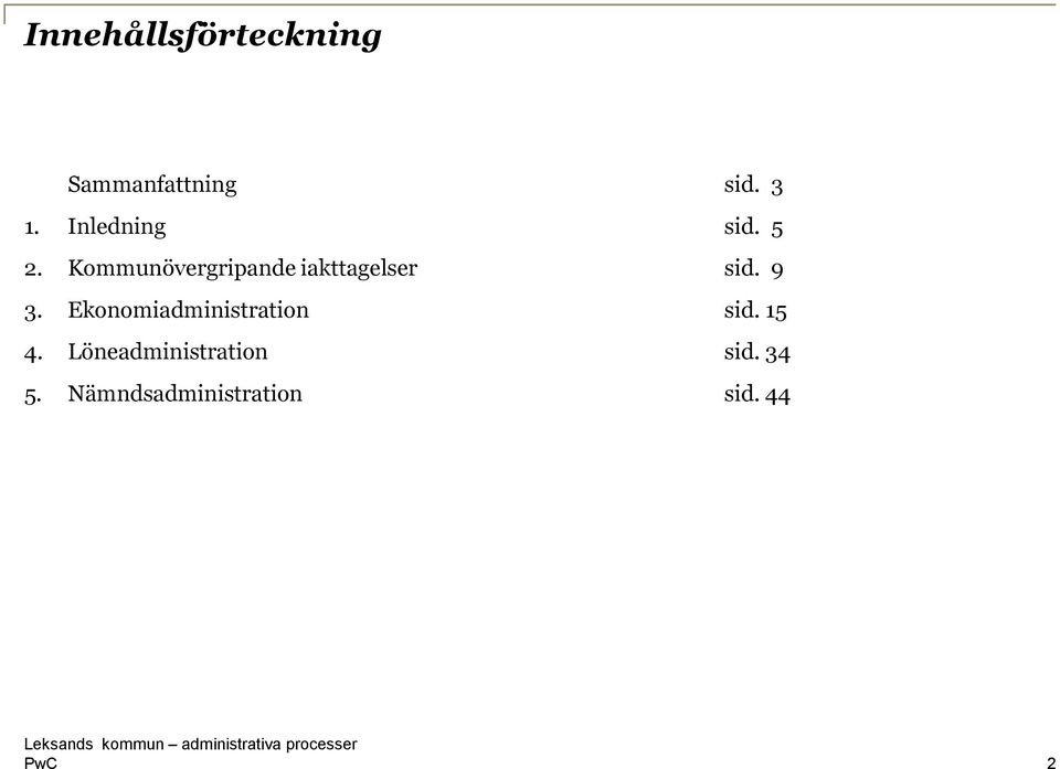 Kommunövergripande iakttagelser sid. 9 3.